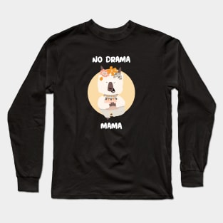 No Drama Mama Mother's Day Long Sleeve T-Shirt